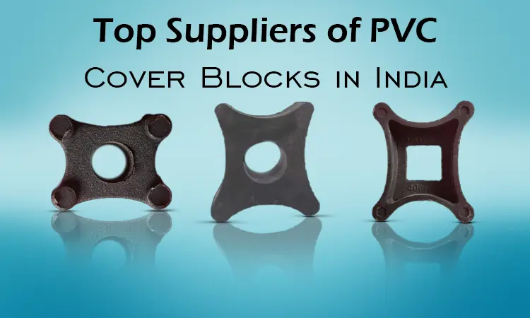 Top Suppliers of PVC Cover Blocks in India