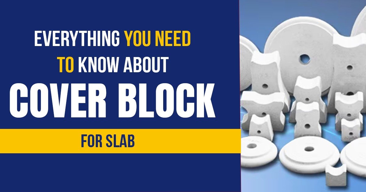 Everything you need to know about cover block for slab